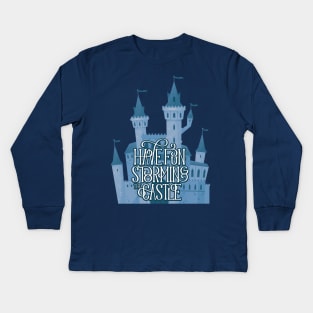 Have Fun Storming the Castle Kids Long Sleeve T-Shirt